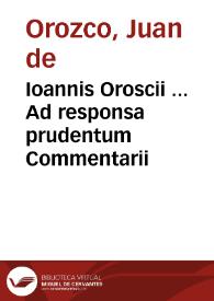 Ioannis Oroscii ... Ad responsa prudentum Commentarii