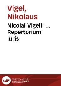 Nicolai Vigelii ... Repertorium iuris