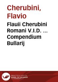 Flauii Cherubini Romani V.I.D. ... Compendium Bullarij