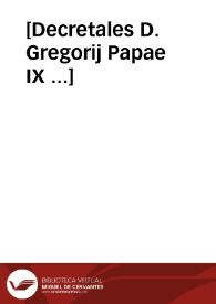 [Decretales D. Gregorij Papae IX ...]