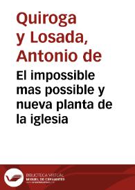 El impossible mas possible y nueva planta de la iglesia