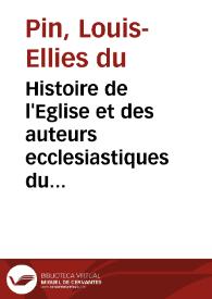 Histoire de l'Eglise et des auteurs ecclesiastiques du seizième siecle