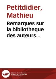 Remarques sur la bibliotheque des auteurs ecclesiastiques du Monsieur du Pin  ...