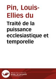 Traité de la puissance ecclesiastique et temporelle