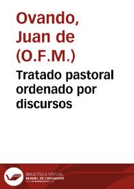 Tratado pastoral ordenado por discursos