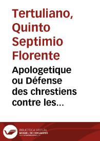 Apologetique ou Défense des chrestiens contre les accusateurs des gentils