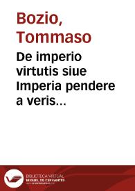 De imperio virtutis siue Imperia pendere a veris virtutibus non a simulatis libri duo aduersus Macchiauellum