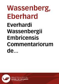 Everhardi Wassenbergii Embricensis Commentariorum de bello inter invictissimos imperatores Ferdinandos II et III, et eorum hostes :