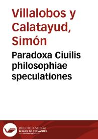 Paradoxa Ciuilis philosophiae speculationes