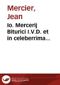 Io. Mercerij Biturici I.V.D. et in celeberrima Biturigum Academia antecessoris Opinionum et obseruationum libri duo