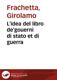 L'idea del libro de'gouerni di stato et di guerra