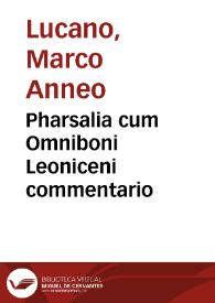 Pharsalia cum Omniboni Leoniceni commentario