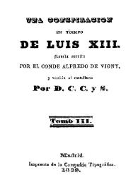 Una conspiración en tiempo de Luis XIII. Tomo 3