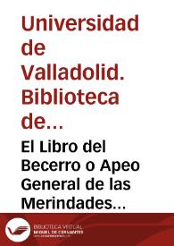 El Libro del Becerro o Apeo General de las Merindades de Castilla. Hecho en el año de 1352. Merindad de Cerrato. Sacado del original de letra del siglo 15º que posehe D[o]n Miguel de Manuel . [Tomo I]