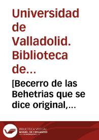 [Becerro de las Behetrias que se dice original, precedido de un fragmento de la Crónica del Rey D. Pedro]