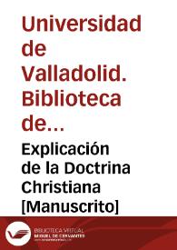 Explicación de la Doctrina Christiana [Manuscrito]