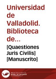 [Quaestiones Juris Civilis] [Manuscrito]