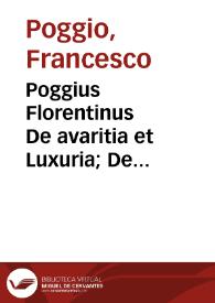 Poggius Florentinus De avaritia et Luxuria; De infelicitate Principum Dialogus [Manuscrito]