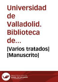 [Varios tratados] [Manuscrito]