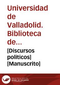 [Discursos  politicos] [Manuscrito]