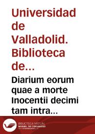 Diarium eorum quae a morte Inocentii decimi tam intra quam extra Conclave contigerunt (sic.) usque ad electionem Summi Pontilicis Alexandri VII qui antea Fabius Cardenalis Chisius nuncupabatur