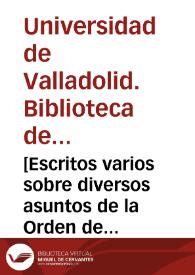 [Escritos varios sobre diversos asuntos de la Orden de Cister y sobre Constituciones Sinodales de Teruel]