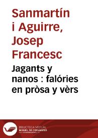 Jagants y nanos : falóries en pròsa y vèrs