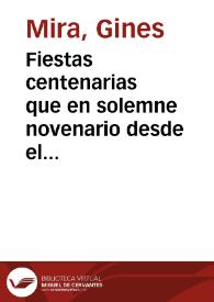 Fiestas centenarias que en solemne novenario desde el dia 3 hasta el dia 11 de setiembre del presente ano 1747, celebrò la ... villa de Benilloba al ... patriarca San Joaquin, por averle dado por su patron la suerte del cielo contra la peste, que ... afligiò à este Reyno de Valencia en el año 1647