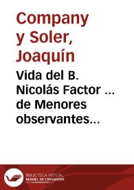 Vida del B. Nicolás Factor ... de Menores observantes de N. P. S. Francisco de Valencia