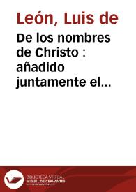 De los nombres de Christo : añadido juntamente el nombre de Cordero