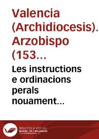 Les instructions e ordinacions perals nouament conuertits del regne de Valencia