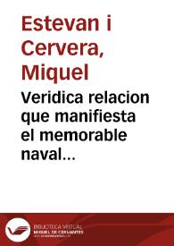 Veridica relacion que manifiesta el memorable naval Triunfo de los Curtidores contra Argelinos Piratas, quando sacrílegos éstos robaron de Torreblanca ... la rica Joya de un Viril, y en él la infinita de nuestro Dios Sacramentado, y fué el año 1397, en el mismo dia en que ... Valencia celebra la ... Beatificacion de ... el beato Juan de Ribera ... de este año de 1797 ..