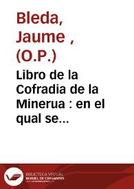 Libro de la Cofradia de la Minerua : en el qual se escriuen mas de dozientos y cinquenta milagros del Santissimo Sacramento del Altar