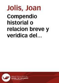 Compendio historial o relacion breve y veridica del portentoso santuario y camara angelical de Nuestra Señora de Monserrate : dirigido a los piadosos devotos..