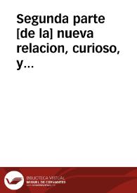 Segunda parte [de la] nueva relacion, curioso, y verdadero Romance : en que se dà cuenta y declara el fin de los sucesos y vida de el Señor San Albano ... : de San Albano