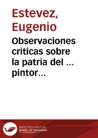 Observaciones criticas sobre la patria del ... pintor Fracisco de Ribalta