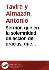 Sermon que en la solemnidad de accion de gracias, que celebró la villa de Madrid el dia 13 de julio de 1784 ... por el feliz nacimiento de los ... infante Carlos y Felipe y por la paz