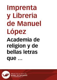 Academia de religion y de bellas letras que ...