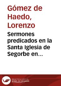 Sermones predicados en la Santa Iglesia de Segorbe en los dias 10, 11 y 12 de agosto 1795