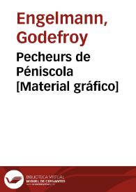 Pecheurs de Péniscola [Material gráfico]