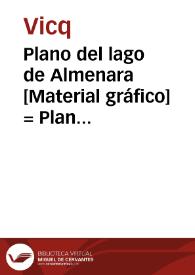 Plano del lago de Almenara [Material gráfico] = Plan de lac Almenara = Plan of the lake of Almenara ; Fragmentos de un templo cerca del lago de Almenara = Fragments d'un temple prés du lac d'Almenara = Fragments of a temple near the lake of Almenara