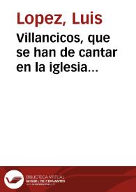 Villancicos, que se han de cantar en la iglesia parroquial de San Martin Obispo, de ... Valencia, en los ... maytines de su titular en este año M.DCC.LII