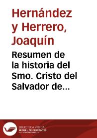 Resumen de la historia del Smo. Cristo del Salvador de Valencia