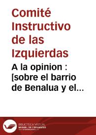 A la opinion : [sobre el barrio de Benalua y el Ayuntamiento]