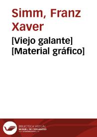 [Viejo galante] [Material gráfico]