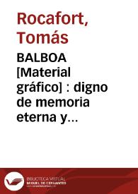 BALBOA [Material gráfico] : digno de memoria eterna y muerto en un cadalso