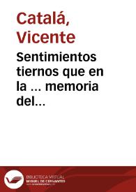 Sentimientos tiernos que en la ... memoria del descendimiento y entierro de Jesús manifiesta Maria Santissima : exercicio devoto ... en la tarde del Viernes Santo ...