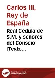 Real Cédula de S.M. y señores del Conseio : en que se aprueban los estatutos de la Sociedad economica de amigos del Pais...