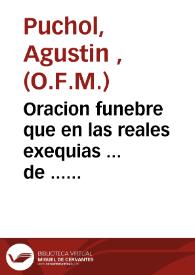 Oracion funebre que en las reales exequias ... de ... D. Fernando VI celebró el real Colegio del corpus Christi de la ciudad de Valencia ... 