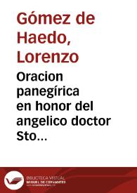 Oracion panegírica en honor del angelico doctor Sto Thomas de Aquino como protector de la castidad [Texto impreso]